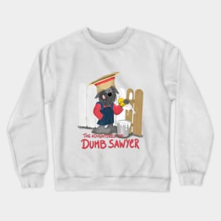 The Adventures of Dumb Sawyer! Crewneck Sweatshirt